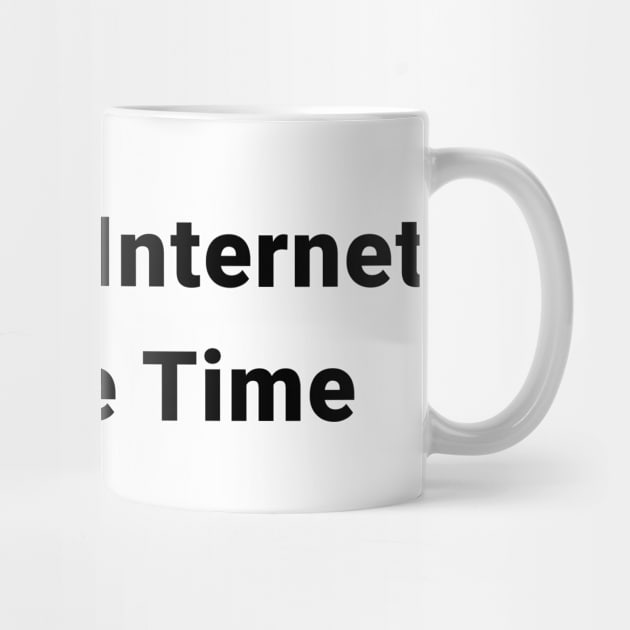 So Much Internet So Little Time by Ramy Art